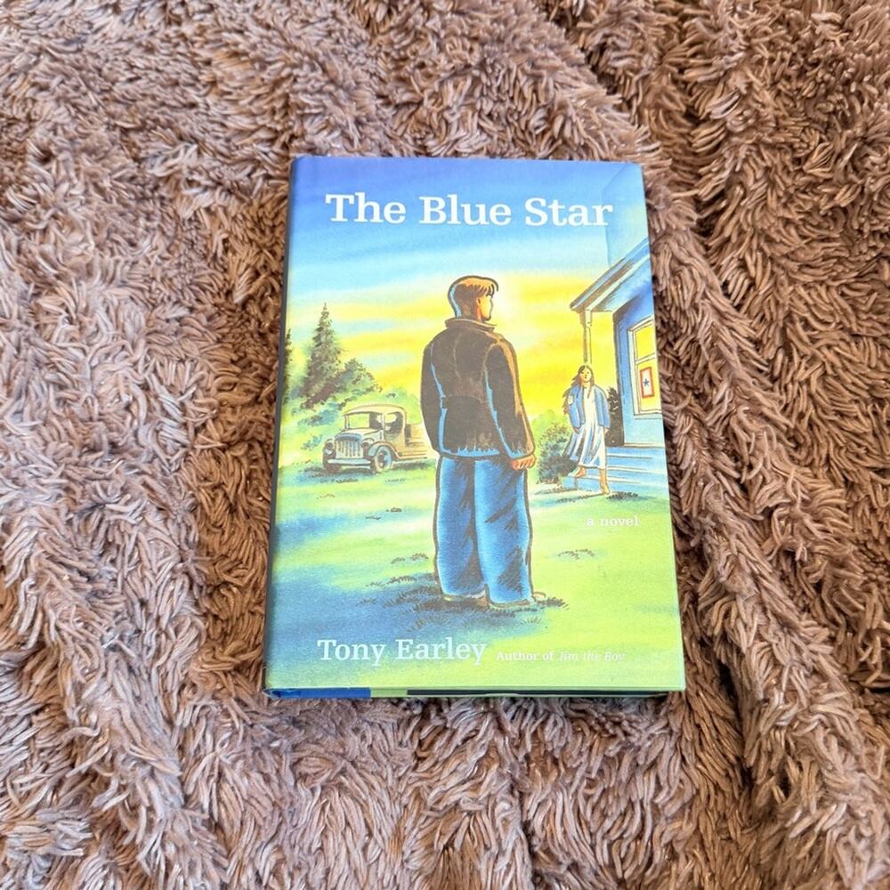 Blue Star Novel by Tony Earley hardcover young adult books